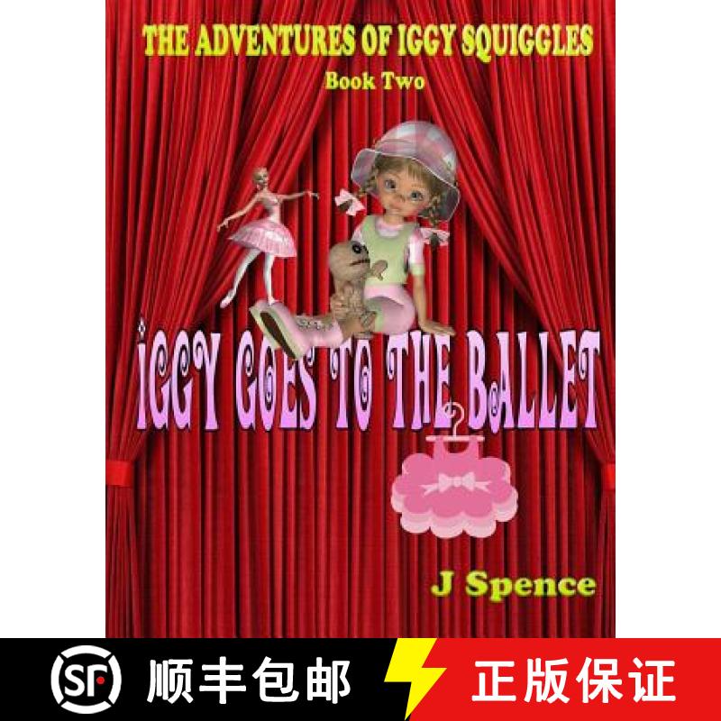 【3-4周达】The Adventures of Iggy Squiggles: Iggy Goes To The Ballet [9780981167527]