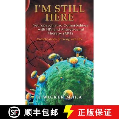 【3-4周达】I'M STILL HERE Neuropsychiatric Comorbidities with HIV and Antiretroviral Therapy (ART): C... [9780228810797]