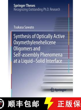 【3-4周达】Synthesis of Optically Active Oxymethylenehelicene Oligomers and Self-Assembly Phenomena a... [9789811531941]