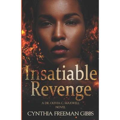 【4周达】Insatiable Revenge: A Dr. Olivia C. Maxwell novel [9781944359867]