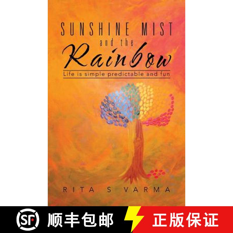 【3-4周达】Sunshine Mist and the Rainbow: Life is simple predictable and fun [9781482845037]图片