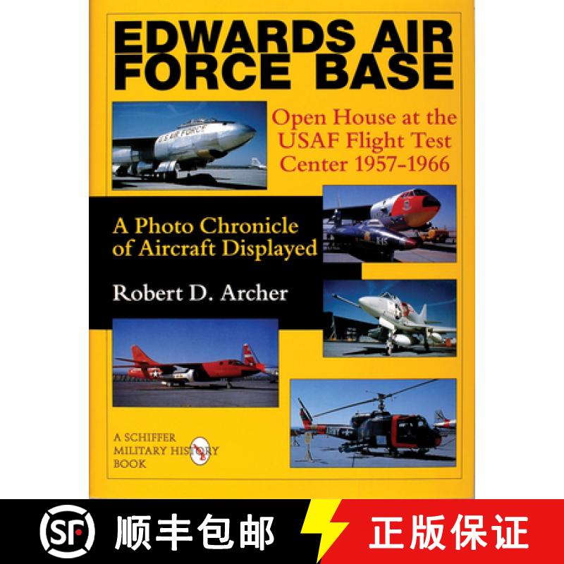 【3-4周达】Edwards Air Force Base: en House at the USAF Flight Test Center 1957-1966: A Photo Chronic... [9780764306891]