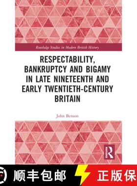 【3-4周达】Respectability, Bankruptcy and Bigamy in Late Nineteenth- and Early Twentieth-Century Britain [9780367766863]