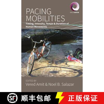 【3-4周达】Pacing Mobilities: Timing, Intensity, Tempo and Duration of Human Movements [9781789207248]