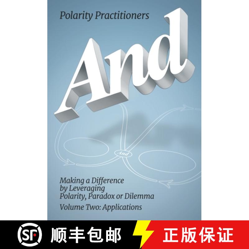 预订 And: Volume 2: Volume 2: Making a Difference by Leveraging Polarity, Paradox or Dilemma: Making ... [9781610144599]