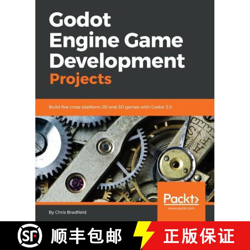 预订 Godot Engine Game Development Projects: Build five cross-platform 2D and 3D games with Godot 3.0 [9781788831505]
