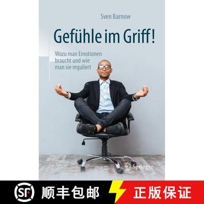 【3-4周达】Gefühle im Griff!: Wozu man Emotionen braucht und wie man sie reguliert (3., korr. Aufl. ... [9783662546369]