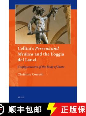 预订 Cellini's Perseus and Medusa and the Loggia Dei Lanzi: Configurations of the Body of State [9789004292192]
