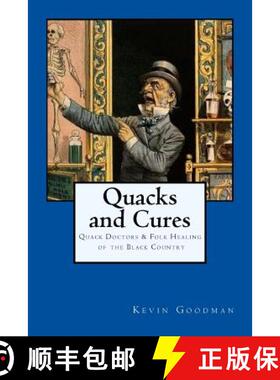 预订 Quacks and Cures: Quack Doctors and Folk Healing of the Black Country [9780957137721]