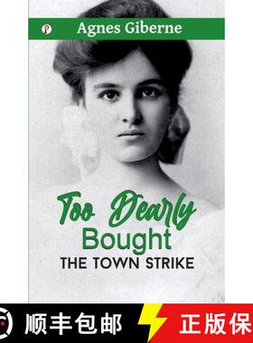 【3-4周达】Too Dearly Bought ; or, The Town Strike [9789359832890]