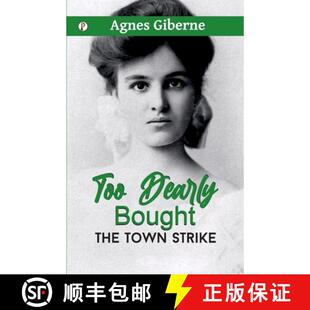 【3-4周达】Too Dearly Bought ; or, The Town Strike [9789359832890]