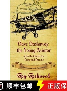 预订 Dave Dashaway the Young Aviator: A Workman Classic Schoolbook [9781926500904]