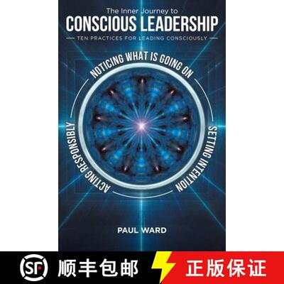 【3-4周达】The Inner Journey to Conscious Leadership: Ten Practices for Leading Consciously [9781504399838]