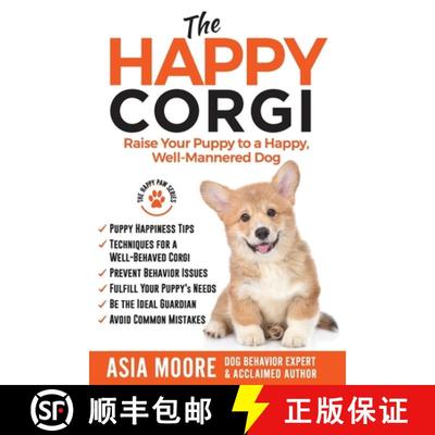 【3-4周达】The Happy Corgi: Raise Your Puppy to a Happy, Well-Mannered Dog [9781913586300]