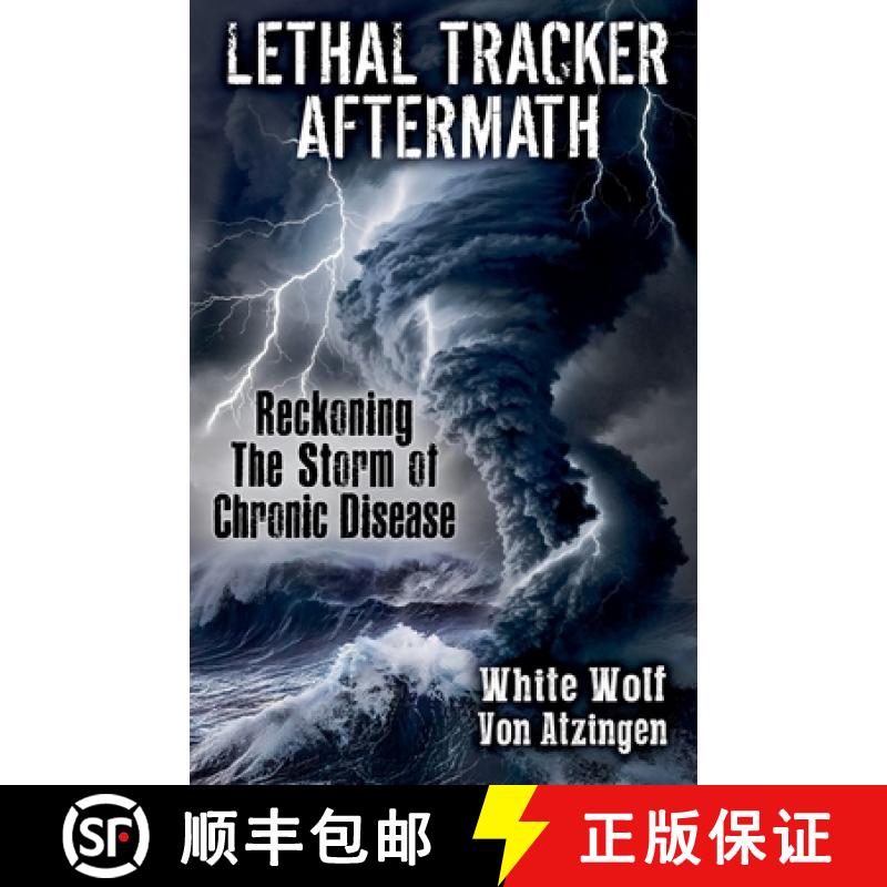 【2-3周达】Lethal Tracker Aftermath Reckoning The Storm of Chronic Disease [9798230320227]