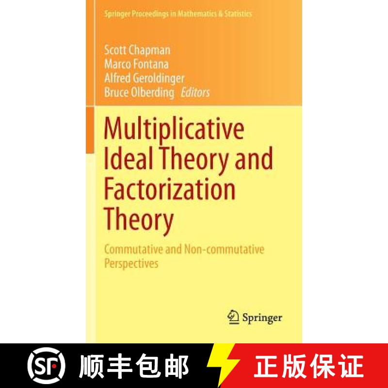 【3-4周达】Multiplicative Ideal Theory and Factorization Theory : Commutative and Non-commutative Per... [9783319388533]