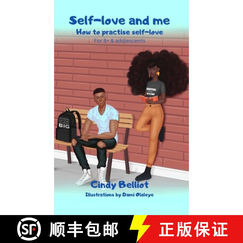 【2-3周达】Self-love and me: How to practise self-love. For 8+ and adolescents. [9781739223700]