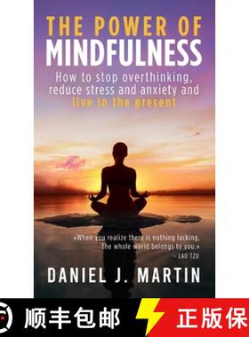 【3-4周达】The power of mindfulness: How to stop overthinking, reduce stress and anxiety and live in ... [9789916746042]