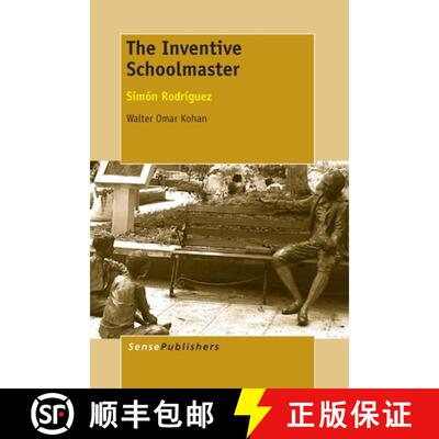 预订 精装 The Inventive Schoolmaster: Simón Rodríguez [9789462099074]