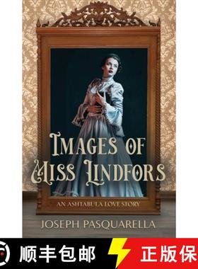 【3-4周达】Images of Miss Lindfors: An Ashtabula Love Story [9781647196004]