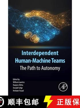 【3-4周达】Interdependent Human-Machine Teams: The Path to Autonomy [9780443292460]