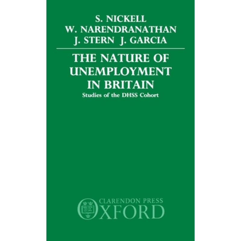 预订 The Nature of Unemployment in Britain: Studies of the Dhss Cohort[9780198285489]-封面