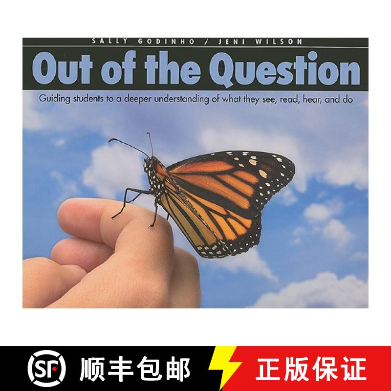 【3-4周达】Out of the Question: Guiding Students to a Deeper Understanding of What They See, Read, He... [9781551382142]