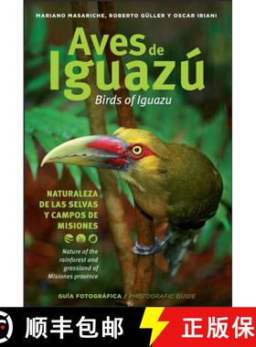 预订 Birds of Iguazú: Photographic Guide / Aves de Iguazú: Guía Fotográfica [9789879899151]