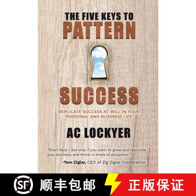 【3-4周达】精装 The Five Keys to Pattern Success: Replicate Success at Will in Your Personal and Busi... [9781956914276]