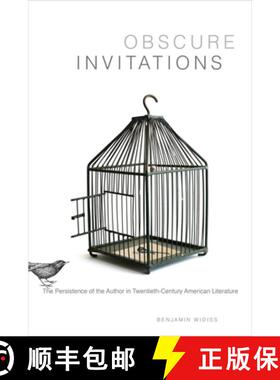 【3-4周达】Obscure Invitations: The Persistence of the Author in Twentieth-Century American Literature [9780804773232]