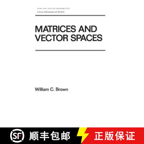 【3-4周达】精装 Matrices and Vector SPates [9780824784195]