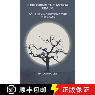 【3-4周达】Exploring the Astral Realm: Journeying Beyond the Physical [9798224678099]