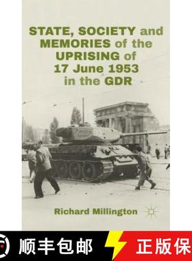 【3-4周达】State, Society and Memories of the Uprising of 17 June 1953 in the Gdr [9781137403506]