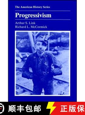 【3-4周达】Progressivism [Wiley历史] [9780882958149]