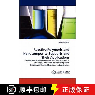【3-4周达】Reactive Polymeric and Nanocomposite Supports and Their Applications [9783843371506]
