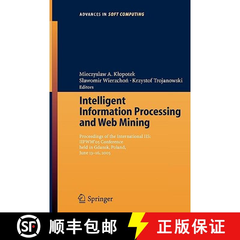 【3-4周达】Intelligent Information Processing and Web Mining : Proceedings of the International IIS: ... [9783540250562]