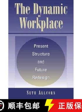 【3-4周达】精装 The Dynamic Workplace: Present Structure and Future Redesign [9781567206197]