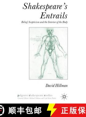 【3-4周达】Shakespeare's Entrails : Belief, Scepticism and the Interior of the Body [9781403942678]