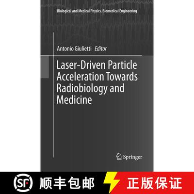 【3-4周达】Laser-Driven Particle Acceleration Towards Radiobiology and Medicine (Softcover reprint of... [9783319810645]