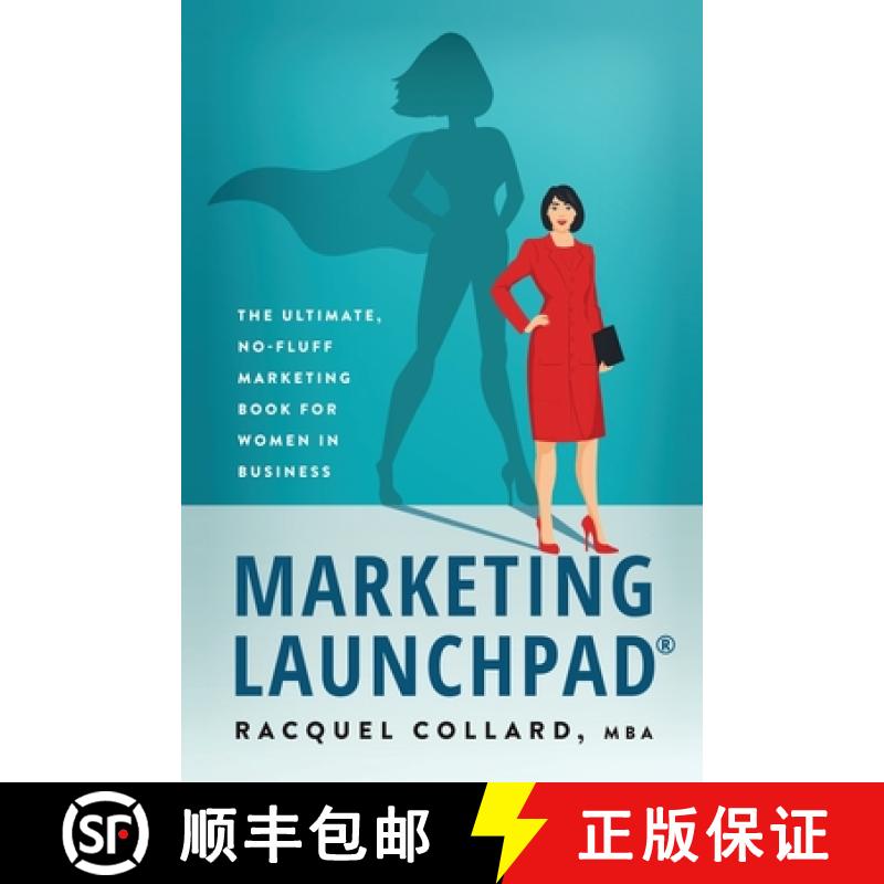 【3-4周达】Marketing Launchpad: The ultimate, no-fluff marketing book for women in business [9781922926005]