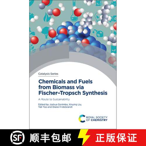 【3-4周达】精装 Chemicals and Fuels from Biomass via Fischer-Tropsch Synthesis : A Route to Sustainab... [9781839163937]