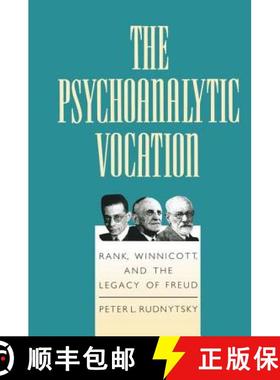 【3-4周达】The Psychoanalytic Vocation : Rank, Winnicott, and the Legacy of Freud [9781138883819]