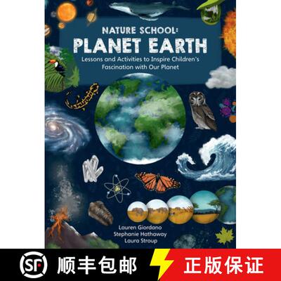 【3-4周达】Nature School: Planet Earth: Lessons and Activities to Inspire Children’s Fascination wit... [9780760391976]