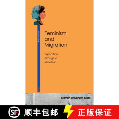 【3-4周达】Feminism and Migration: Expedition through a Minefield [9783691736564]
