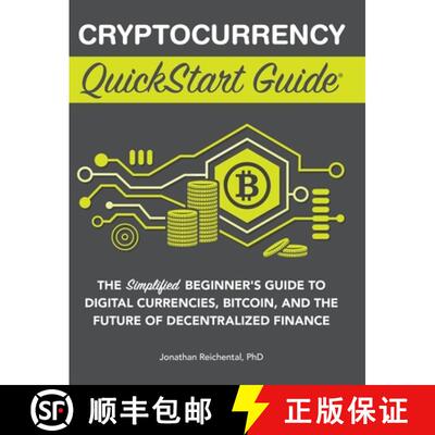 【3-4周达】Cryptocurrency QuickStart Guide: The Simplified Beginner's Guide to Digital Currencies, Bi... [9781636100425]