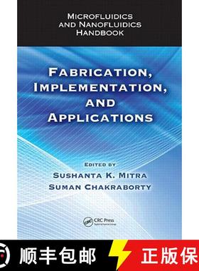 【3-4周达】Microfluidics and Nanofluidics Handbook: Fabrication, Implementation, and Applications - M... [9781439816721]