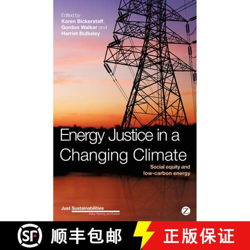 【3-4周达】精装 Energy Justice in a Changing Climate: Social Equity and Low-Carbon Energy [9781780325774]