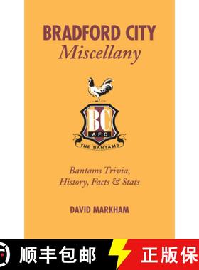 【3-4周达】Bradford City Miscellany: Bantams Trivia, History, Facts & STATS [9781905411740]