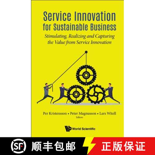 预订 精装 Service Innovation For Sustainable Business: Stimulating, Realizing And Capturing The Value... [9789813273375]