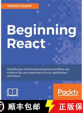 预订 Beginning React: Simplify your frontend development workflow and enhance the user experience of ... [9781789530520]